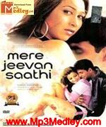 mere jeevan saathi 2006 mp3 mere jeevan saathi 2006 mp3